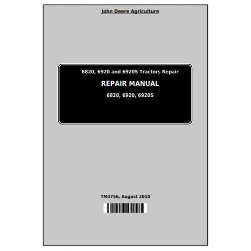 John Deere 6820, 6920 and 6920S Tractor Service Repair Technical Manual Pdf - TM4756