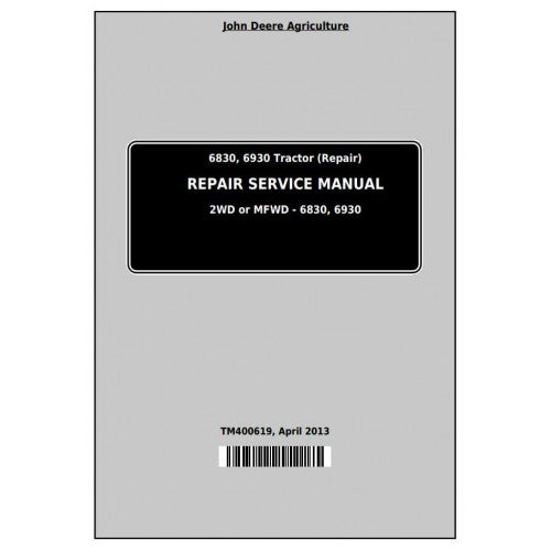 John Deere 6830, 6930 Tractor Service Repair Technical Manual Pdf - TM400619