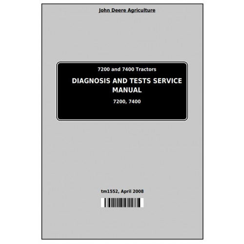 John Deere 7200 AND 7400 2WD or MFWD Tractor Diagnostic and Tests Service Manual Pdf - TM1552