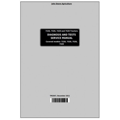 John Deere 7220, 7320, 7420, 7520 2WD OR MFWD Tractor Diagnostic and Tests Service Manual Pdf - TM2047