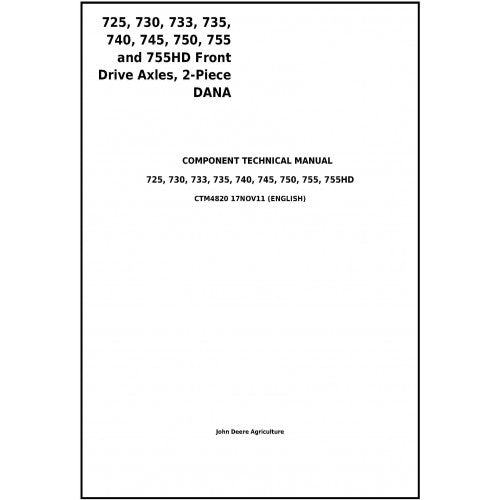 John Deere 725, 730, 733, 735, 740, 745, 750, 755 and 755HD Front Drive Axles Technical Manual Pdf - CTM4820