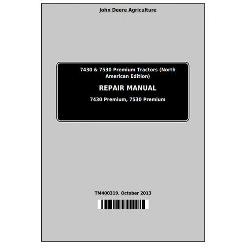 John Deere 7430 and 7530 Premium Tractor Service Repair Technical Manual Pdf - TM400319