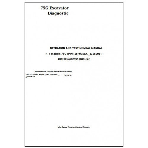 John Deere 75G (FT4) Excavator Diagnostic, Operation and Tests Service Manual Pdf - TM12873