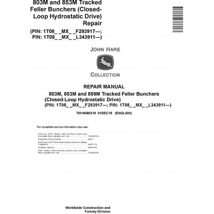 John Deere 803M, 853M, 859M Feller Buncher (CLOSED-LOOP) Service Repair Technical Manual TM14086X19 2