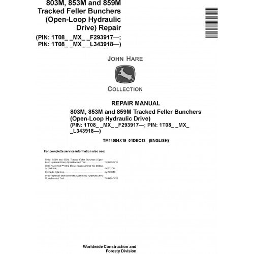 John Deere 803M, 853M, 859M Feller Buncher (OPEN-LOOP) Service Repair Technical Manual TM14084X19 2