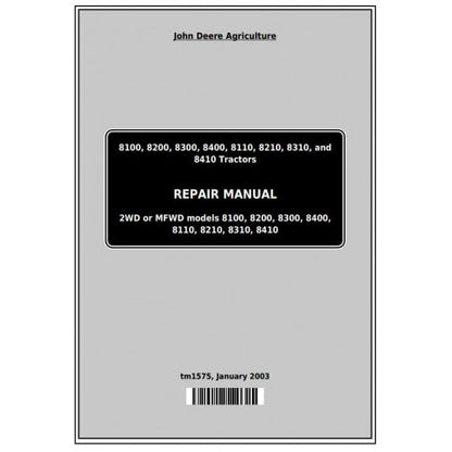 John Deere 8100, 8200, 8300, 8400, 8110, 8210, 8310, 8410 Tractor Service Repair Technical Manual Pdf - TM1575