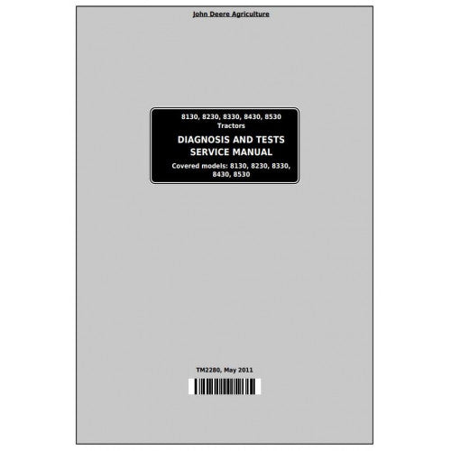 John Deere 8130, 8230, 8330, 8430, 8530 Tractor Diagnostic and Tests Service Manual Pdf - TM2280