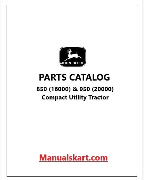 John Deere 850 (16000) & 950 (20000) Compact Utility Tractor Pdf Parts Catalog Manual PC1876