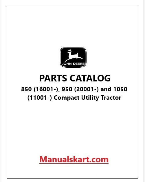 John Deere 850 (16001-), 950 (20001-) and 1050 (11001-) Compact Utility Tractor Pdf Parts Catalog Manual PC2016