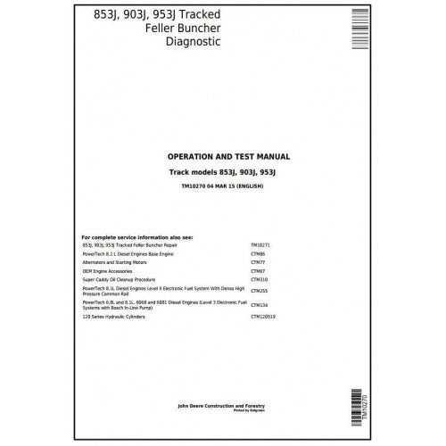 John Deere 853J, 903J, 953J Tracked Feller Buncher Diagnostic, Operation and Tests Service Manual Pdf - TM10270