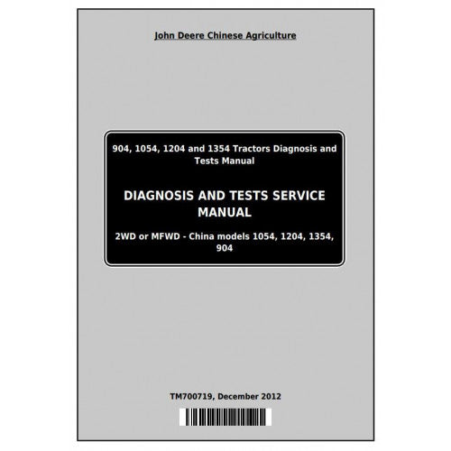 John Deere 904, 1054, 1204, 1354 China Tractors Diagnostic and Tests Service Manual Pdf - TM700719