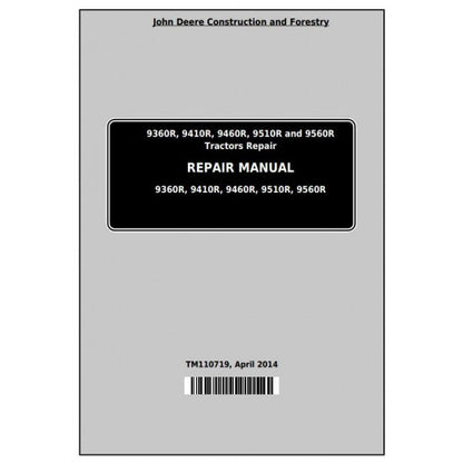 John Deere 9360R, 9410R, 9460R, 9510R, 9560R Articulated Tractor Service Repair Technical Manual Pdf - TM110719