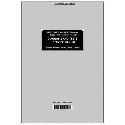 John Deere 9430T, 9530T, 9630T Tracks Tractor Diagnostic and Tests Service Manual Pdf - TM2269