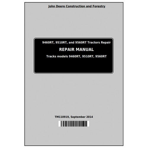 John Deere 9460RT, 9510RT and 9560RT Tractor Service Repair Technical Manual Pdf - TM110919