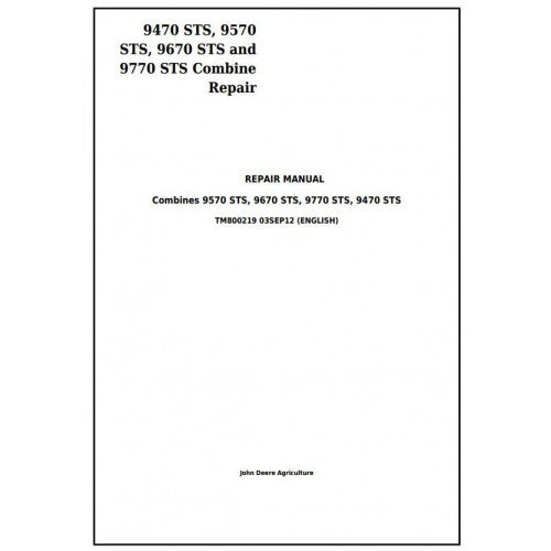 John Deere 9470STS, 9570STS, 9670STS, 9770STS Combine Service Repair Technical Manual Pdf TM800219