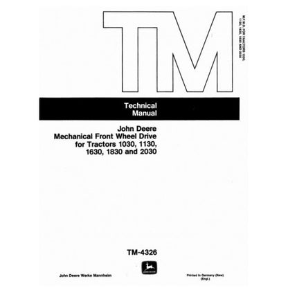 John Deere Front Wheel Drive for 1030, 1130, 1630, 1830, 2030 Tractors Component Service Repair Technical Manual Pdf - TM4326 2