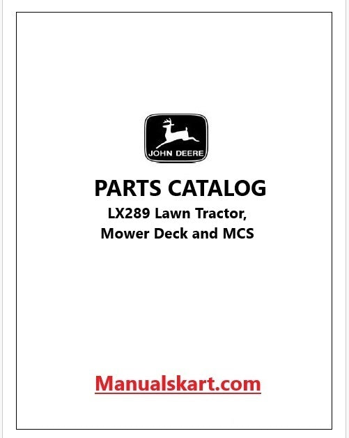 John Deere LX289 Lawn Tractor, Mower Deck and MCS Pdf Parts Catalog Manual PC9330