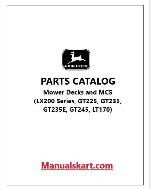 John Deere Mower Decks and MCS (LX200 Series, GT225, GT235, GT235E, GT245, LT170) Pdf Parts Catalog Manual PC2725