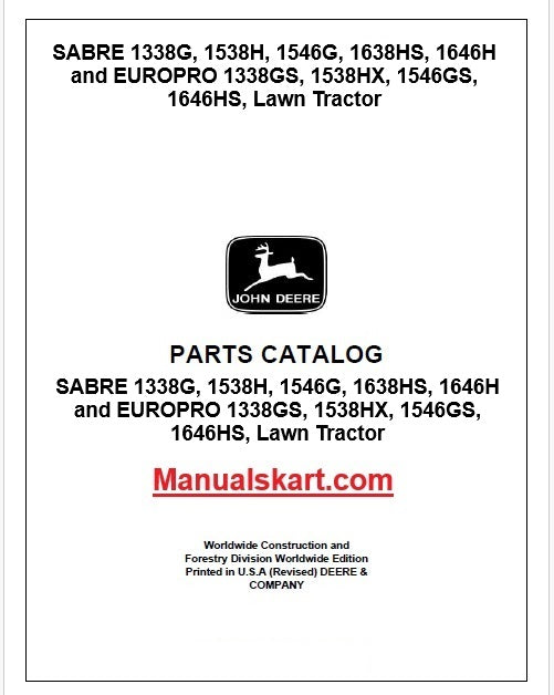 John Deere SABRE 1338G, 1538H, 1546G, 1638HS, 1646H and EUROPRO 1338GS, 1538HX, 1546GS, 1646HS, Lawn Tractor Pdf Parts Catalog Manual PC2542