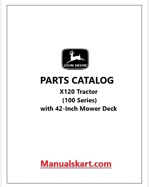 John Deere X120 Tractor Pdf Parts Catalog Manual PC9637