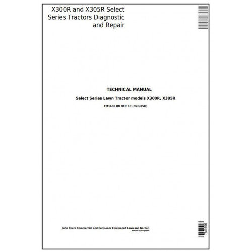 John Deere X300R, X305R Select Series Riding Lawn Tractors All Inclusive Pdf Repair Service Technical Manual TM1696