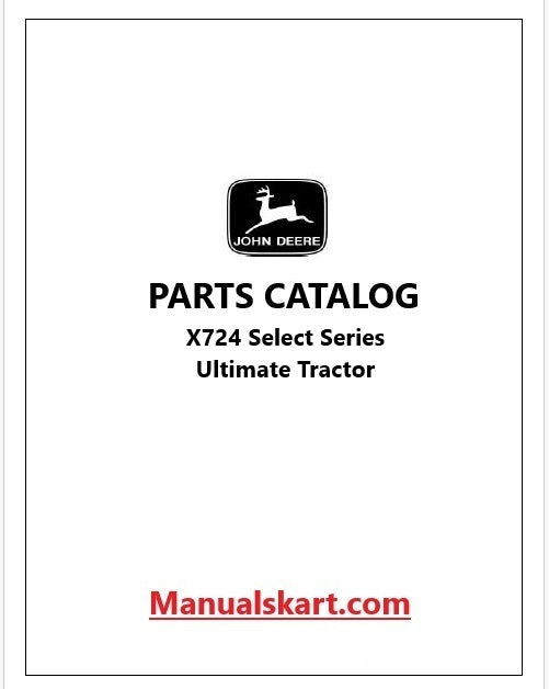 John Deere X724 Select Series Ultimate Tractor Pdf Parts Catalog Manual PC9507