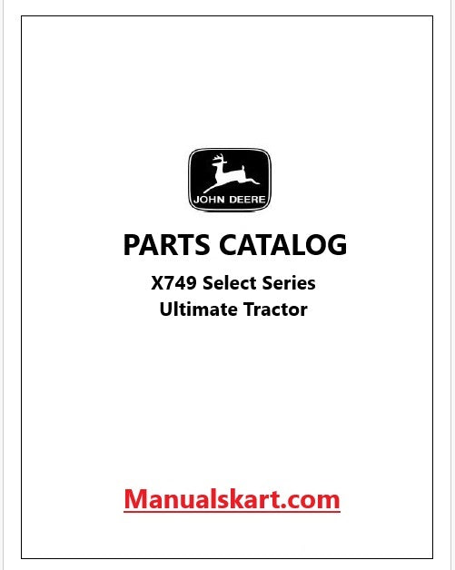 John Deere X749 Select Series Ultimate Tractor Pdf Parts Catalog Manual PC9703