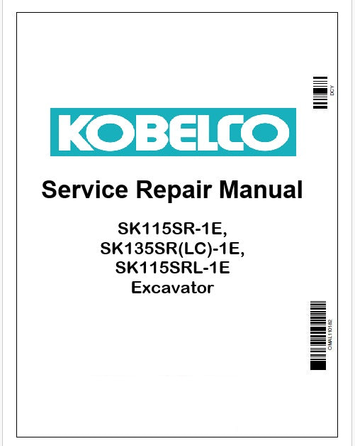 Kobelco SK115SR-1E, SK135SR(LC)-1E, SK115SRL-1E Excavator Pdf Repair Service manual
