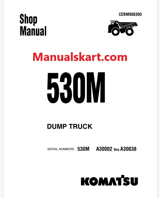 Komatsu 530M Dump Truck Pdf Repair Service Manual Sn A30002 thru A30038