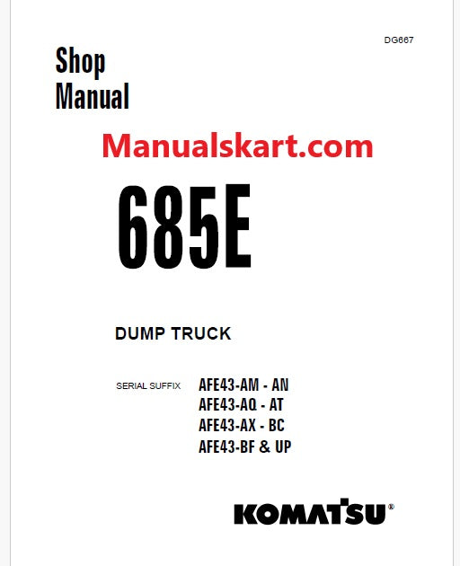 Komatsu 685E Dump Truck Pdf Repair Service Manual Sn AFE43-AQ - AT