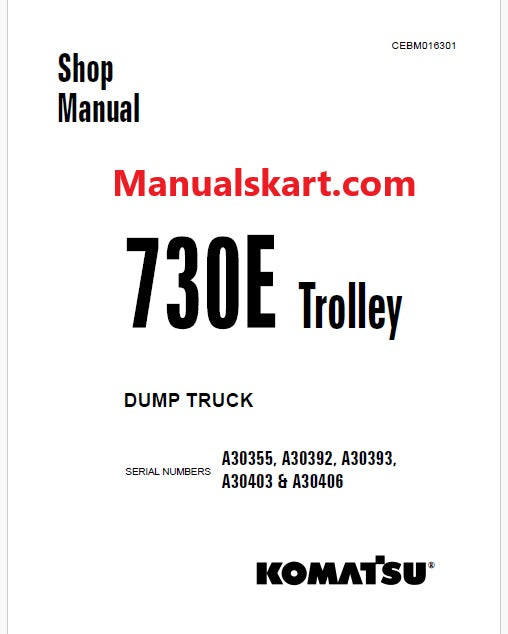 Komatsu 730E Trolley Dump Truck Pdf Repair Service Manual A30355, A30392, A30393, A30403 & A30406