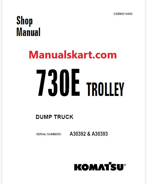 Komatsu 730E Trolley Dump Truck Pdf Repair Service Manual A30392 & A30393