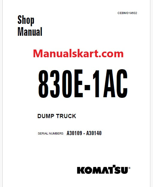 Komatsu 830E-1AC Dump Truck Pdf Repair Service Manual Sn A30109 - A30140