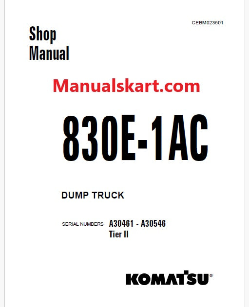 Komatsu 830E-1AC Dump Truck Pdf Repair Service Manual Sn A30461 - A30546
