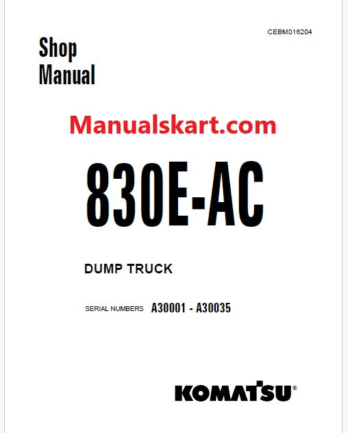 Komatsu 830E-AC Dump Truck Pdf Repair Service Manual Sn A30001 - A30035