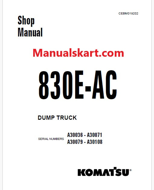 Komatsu 830E-AC Dump Truck Pdf Repair Service Manual Sn A30036 - A30071, A30079 - A30108
