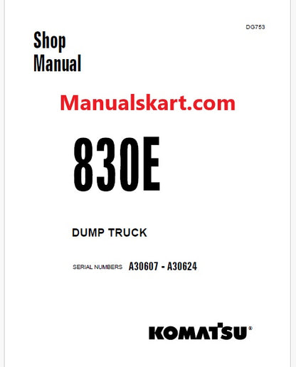 Komatsu 830E Dump Truck Pdf Repair Service Manual A30607 - A30624