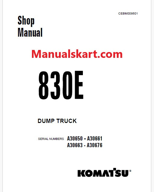 Komatsu 830E Dump Truck Pdf Repair Service Manual A30650 - A30661, A30663 - A30676