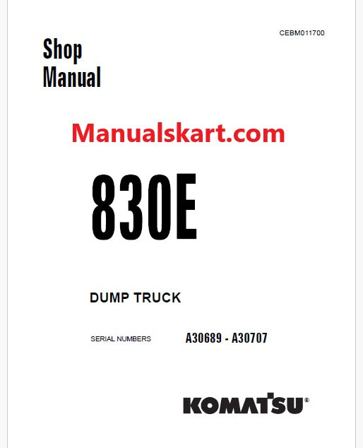 Komatsu 830E Dump Truck Pdf Repair Service Manual A30689 - A30707