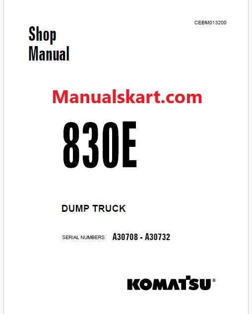 Komatsu 830E Dump Truck Pdf Repair Service Manual A30708 - A30732