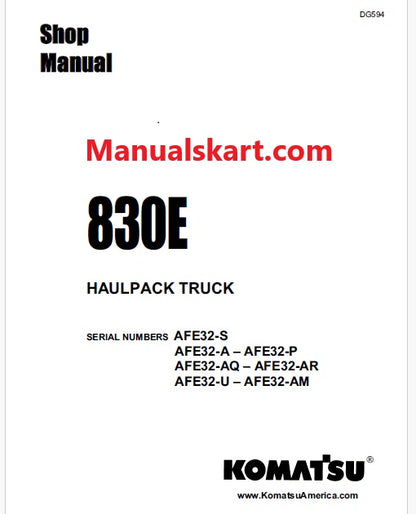 Komatsu 830E Haul Pack/Dump Truck Pdf Repair Service Manual Sn AFE32-S, AFE32-A – AFE32-P, AFE32-AQ – AFE32-AR, AFE32-U – AFE32-AM