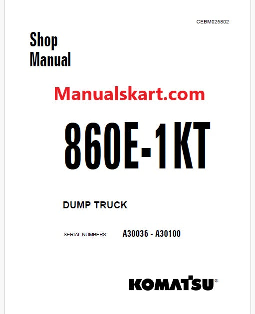 Komatsu 860E-1KT Dump Truck Pdf Repair Service Manual Sn A30036 - A30100