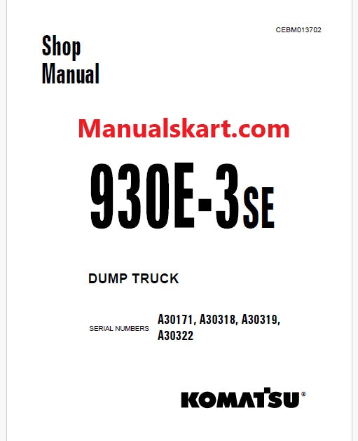 Komatsu 930E-3SE Dump Truck Pdf Repair Service Manual Sn A30171, A30318, A30319, A30322
