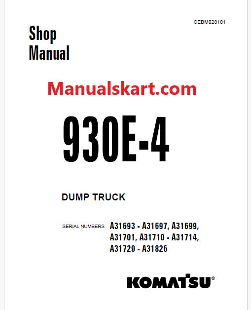 Komatsu 930E-4 Dump Truck Pdf Repair Service Manual Sn A31693 - A31697, A31699, A31701, A31710 - A31714, A31729 - A31826