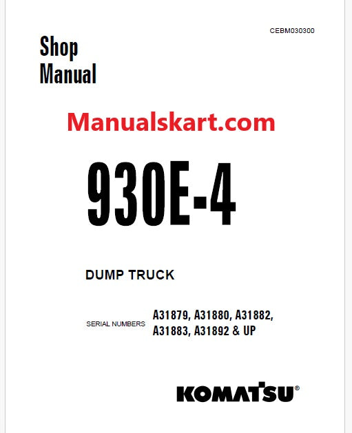 Komatsu 930E-4 Dump Truck Pdf Repair Service Manual Sn A31879, A31880, A31882, A31883, A31892 and UP