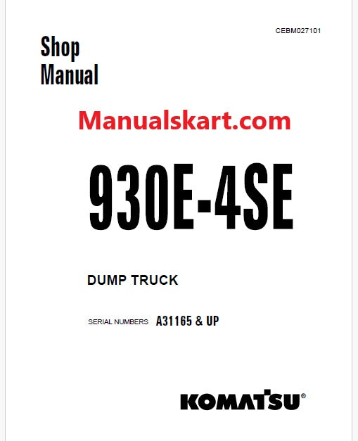 Komatsu 930E-4SE Dump Truck Pdf Repair Service Manual Sn A31165 and UP