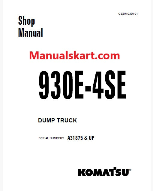 Komatsu 930E-4SE Dump Truck Pdf Repair Service Manual Sn A31875 and UP