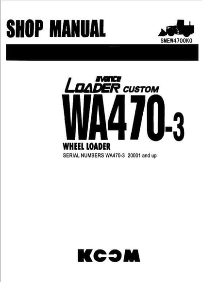 Komatsu Avance WA470-3 Wheel Loader Custom Pdf Shop Repair Service Manual Sn 20001 And UP