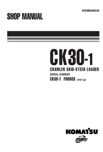 Komatsu CK30-1 Crawler Skid Steer Loader Pdf Shop Repair Service Manual (Sn F00003 And UP)