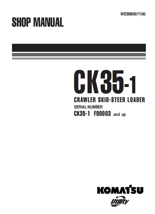 Komatsu CK35-1 Crawler Skid Steer Loader Pdf Shop Repair Service Manual (Sn F00003 And Up)